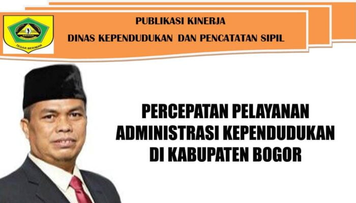 Percepatan Pelayanan Administrasi Kependudukan di Kabupaten Bogor