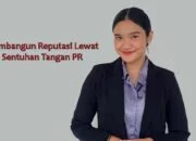 Membangun Reputasi Lewat Sentuhan Tangan PR